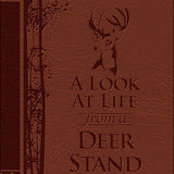 Looking At Life From a Deer Stand
